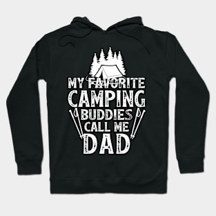 My favorite Camping Buddies Call Me Hoodie